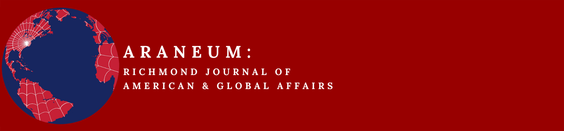 Araneum: Richmond Journal of American & Global Affairs