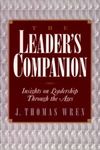 [Introduction to] The Leader's Companion: Insights on Leadership Through the Ages by J. Thomas Wren