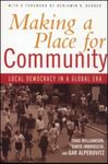 [Introduction to] Making a Place for Community: Local Democracy in a Global Era