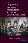 [Introduction to] The Language of Law and the Foundations of American Constitutionalism