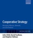 [Introduction to] Cooperative Strategy:  Managing Alliances, Networks, and Joint Ventures