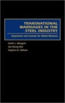 [Introduction to] Transnational Marriages in the Steel Industry: Experience and Lessons for Global Business