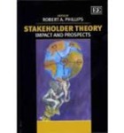 [Introduction to] Stakeholder Theory: Impact and Prospects by Robert A. Phillips