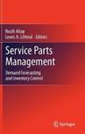 [Introduction to] Service Parts Management: Demand Forecasting and Inventory Control by Nezih Altay and Lewis A. Litteral
