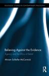 [Introduction to] Believing Against the Evidence: Agency and the Ethics of Belief