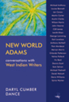 [Introduction to] New World Adams: Conversations with Contemporary West Indian Writers by Daryl Cumber Dance