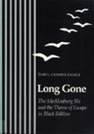 [Introduction to] Long Gone: The Mecklenburg Six and the Theme of Escape in Black Folklore by Daryl Cumber Dance