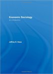 [Introduction to] Economic Sociology: An Introduction