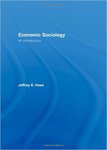 [Introduction to] Economic Sociology: An Introduction by Jeffrey K. Hass