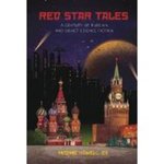 [Introduction to] Red Star Tales: A Century of Russian And Soviet Science of Fiction by Yvonne H. Howell