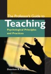 [Introduction to] The Professor's Guide to Teaching: Psychological Principles and Practices by Donelson R. Forsyth