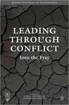 [Introduction to] Leading Through Conflict: Into the Fray by Donelson R. Forsyth and Dejun Tony Kong