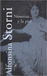 [Introduction to] Nosotras y la piel: Seleccion de ensayos de Alfonina Storni by Mariela Méndez, Graciela Queirolo, and Alicia Salomone
