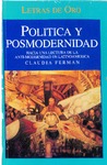 [Introduction to] Politica y posmodernidad: Hacia una lectura de la anti-modernidad en Lationoamerica by Claudia Ferman