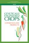 Genetically Engineered Crops: Experiences and Prospects by F. Gould, R. M. Amasino, D. Brossard, C. R. Buell, R. A. Dixon, J. B. Falck-Zepeda, M. A. Gallo, K. Giller, L. L. Glenna, T. S. Griffin, B. R. Hamaker, P. M. Kareiva, D. Magraw, C. Mallory-Smith, K. Pixley, Elizabeth P. Ransom, M. Rodemeyer, D. M. Stelly, C. N. Stewart, and R. Whitaker