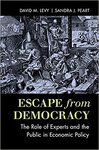 [Introduction to] Escape from Democracy: the Role of Experts and the Public in Economic Policy by David M. Levy and Sandra J. Peart