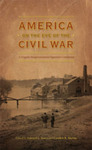 [Introduction to] America on the Eve of the Civil War by Edward L. Ayers and Carolyn R. Martin