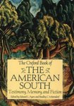 [Introduction to] The Oxford Book of the American South: Testimony, Memory, and Fiction by Edward L. Ayers and Bradley C. Mittendorf