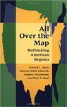 [Introduction to] All Over the Map: Rethinking American Regions by Edward L. Ayers, Patricia Nelson Limerick, Stephen Nissenbaum, and Peter S. Onuf