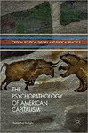 [Introduction to] Psychopathology of American Capitalism: Critical Political Theory and Radical Practice by Thomas Paul Bonfiglio