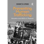 [Introduction to] Preventing Human Trafficking; Education and NGOs in Thailand by Robert W. Spires
