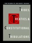 [Introduction to] Tribes, Treaties, and Constitutional Tribulations by Vine Deloria Jr. and David E. Wilkins