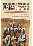 [Introduction to] American Indian Politics and the American Political System, Third Edition by David E. Wilkins and Heidi Kiiwetinepinesiik Stark