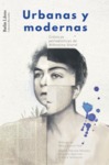 [Introduction to] Urbanas y modernas: Crónicas periodísticas de Alfonsina Storni by Mariela Méndez, Graciela Queirolo, and Alicia Salomone