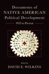[Introduction to] Documents of Native American Political Development: 1933 to Present by David E. Wilkins (Editor)