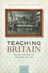 [Introduction to] Teaching Britain: Elementary Teachers and the State of the Everyday, 1846-1906