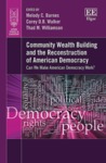 [Introduction to] Community Wealth Building and the Reconstruction of American Democracy: Can We Make American Democracy Work? by Melody C. Barnes, Corey D. B. Walker, and Thad Williamson