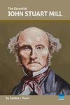 [Introduction to] The Essential John Stuart Mill.