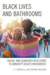 [Introduction to] Black Lives and Bathrooms: Racial and Gendered Reactions to Minority Rights Movements. by J. E. Sumerau and Eric A. Grollman