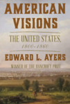 [Description of] American Visions: The United States, 1800-1860