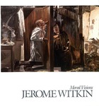 Jerome Witkin: Moral Visions by University of Richmond Museums