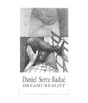 Daniel Serra-Badué: Dreamt Reality