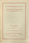 University of Richmond Bulletin: The T.C. Williams School of Law in the University of Richmond Catalogue of 1939-1940 by University of Richmond