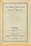 University of Richmond Bulletin: The T.C. Williams School of Law in the University of Richmond Catalogue for 1941-1942 by University of Richmond