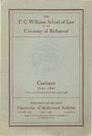University of Richmond Bulletin: The T.C. Williams School of Law in the University of Richmond Catalogue for 1946-1947 by University of Richmond