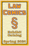 Law Comics Exhibit Catalog - Spring 2024 by Roger V. Skalbeck